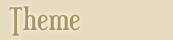 Theme